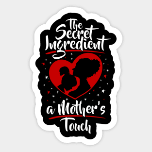 The Secret Ingredient - A Mother's Touch (Daughter) Sticker